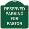 Signmission Designer Series-Reserved Parking For Pastor Green, 18" x 18", G-1818-9761 A-DES-G-1818-9761 - alternate 1